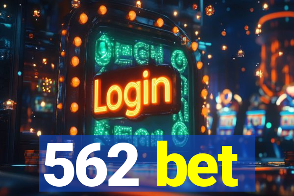 562 bet